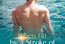 When Hit by a Stroke of “Luck” novel with a man shirtless in a water